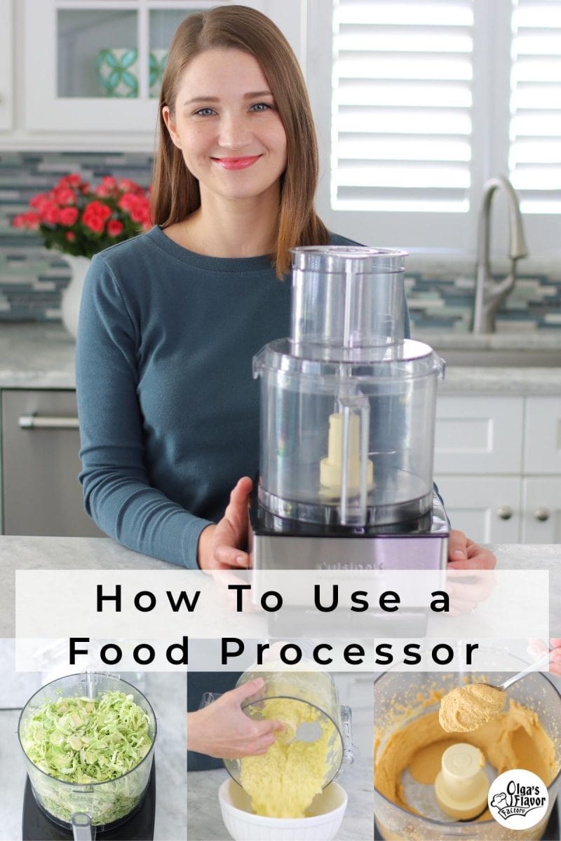 How To Use a Food Processor - Olga's Flavor Factory