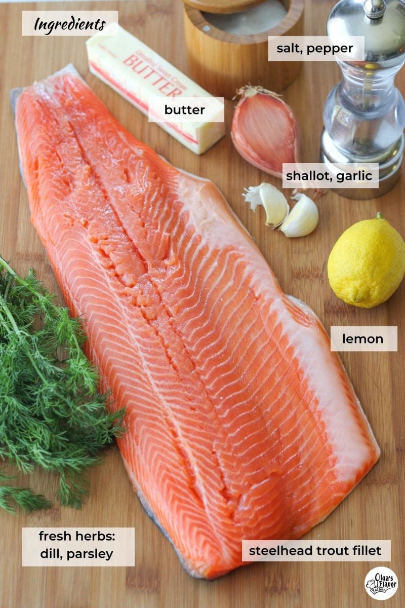 Ingredients for baked steelhead trout recipe